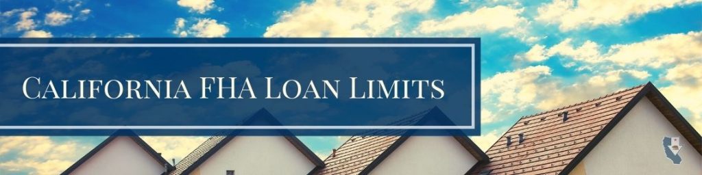 California FHA Loan Limits
